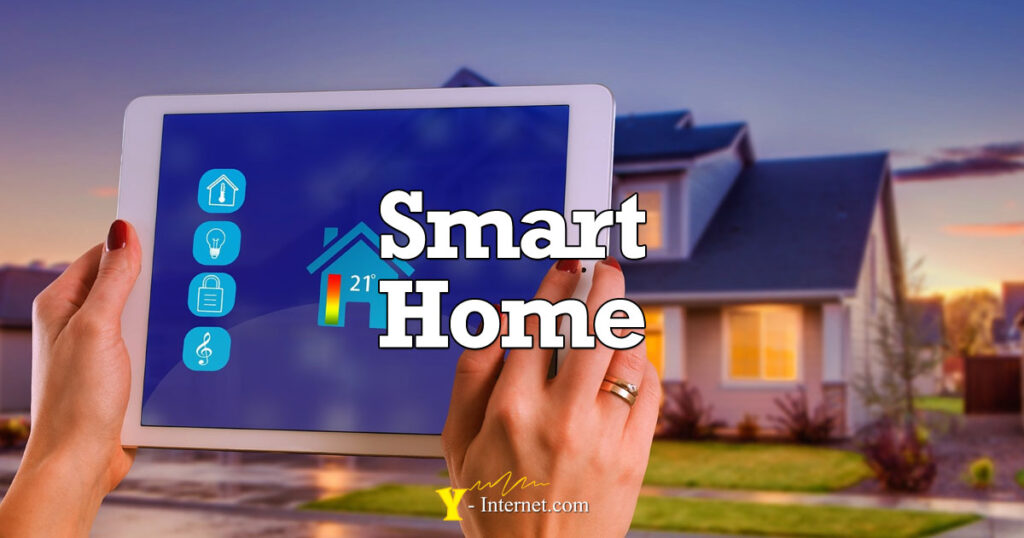 Smart Home Technology Experts - Y-Internet.com